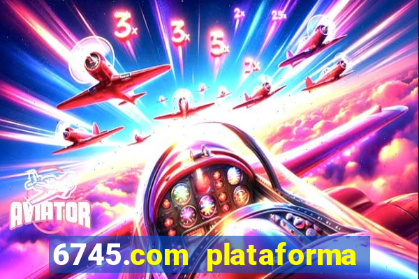 6745.com plataforma de jogos